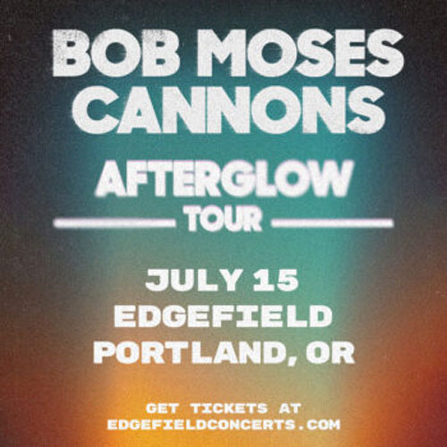 Bob Moses and Cannons