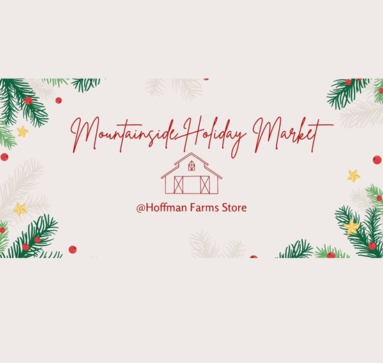 Mountainside Holiday Market at Hoffman Farms Store