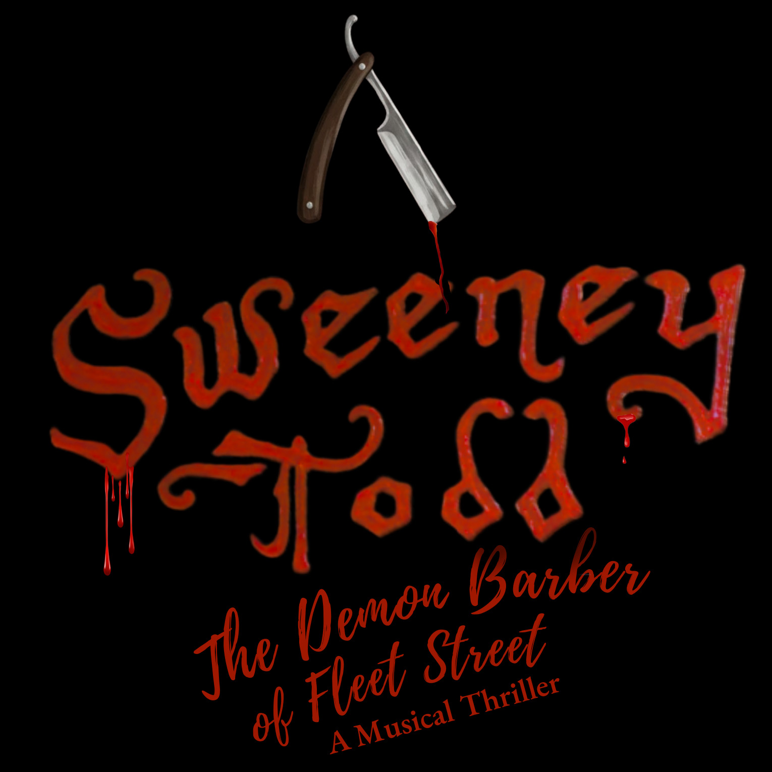 Black poster with “Sweeney Todd” in red dripping letters and a bloody straight razor above; subtitle reads “The Demon Barber of Fleet Street – A Musical Thriller.”