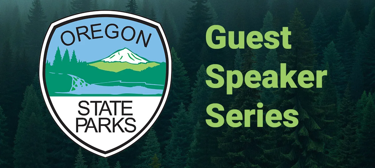 Oregon State Parks logo beside the words "Guest Speaker Series" in green text, displayed over a dark evergreen forest background.